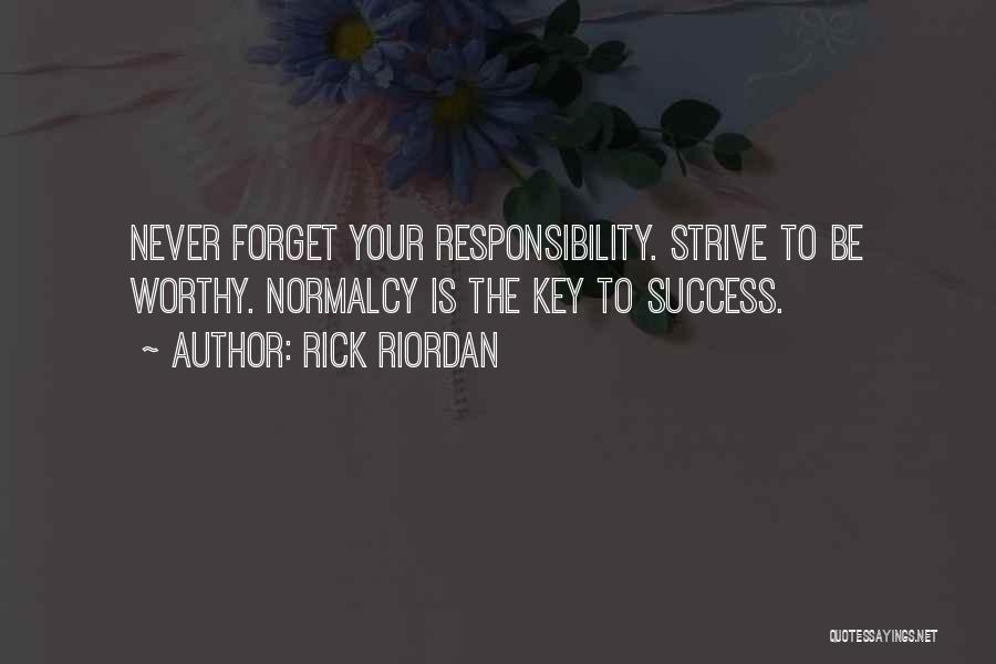 The Key To Success Quotes By Rick Riordan