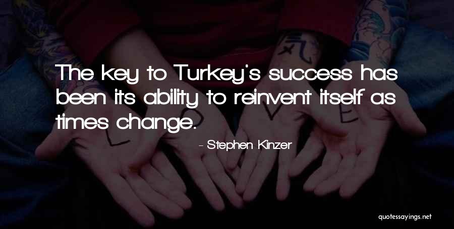 The Key To Success Quotes By Stephen Kinzer