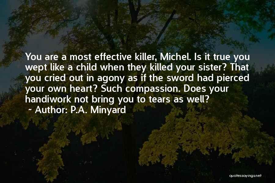 The Killer's Tears Quotes By P.A. Minyard