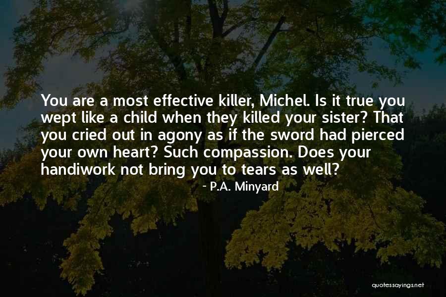 The Killer's Tears Quotes By P.A. Minyard