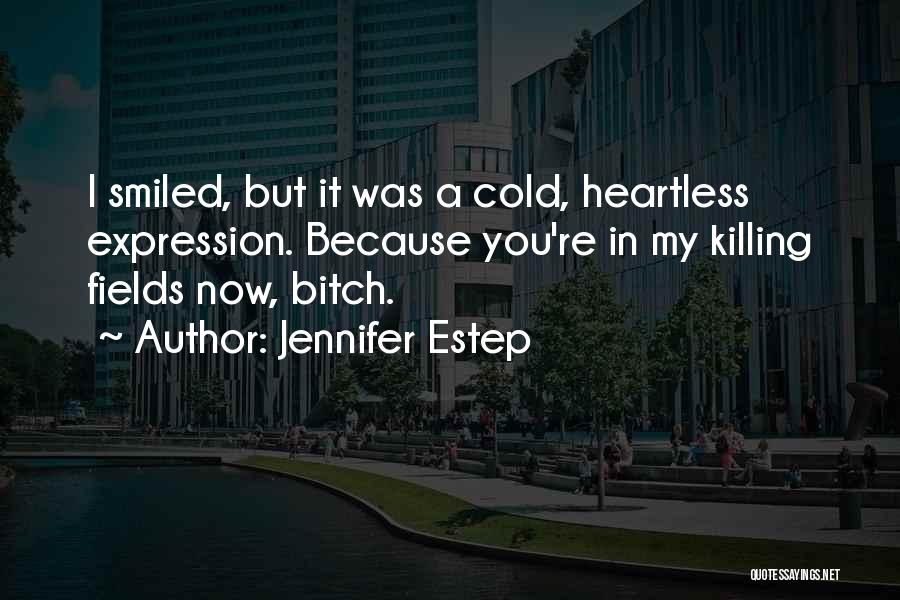 The Killing Fields Quotes By Jennifer Estep