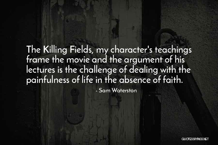The Killing Fields Quotes By Sam Waterston The Killing Fields Quotes By Sam Waterston