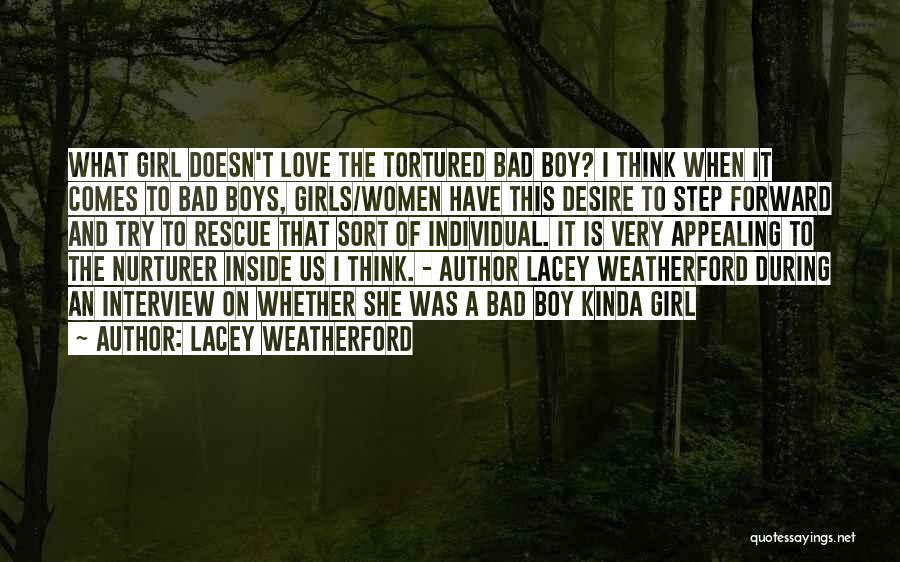 The Kinda Girl I Want Quotes By Lacey Weatherford