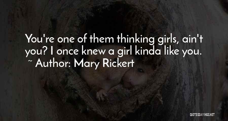 The Kinda Girl I Want Quotes By Mary Rickert