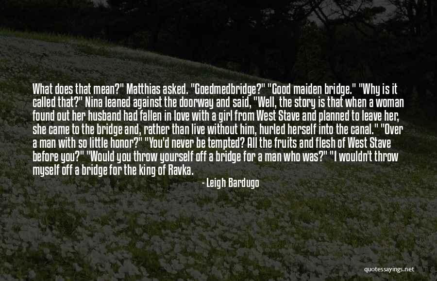 The King Has Fallen Quotes By Leigh Bardugo The King Has Fallen Quotes By Leigh Bardugo