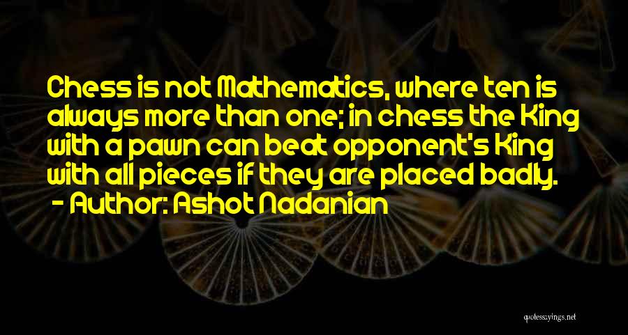 The King In Chess Quotes By Ashot Nadanian