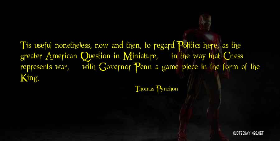 The King In Chess Quotes By Thomas Pynchon The King In Chess Quotes By Thomas Pynchon