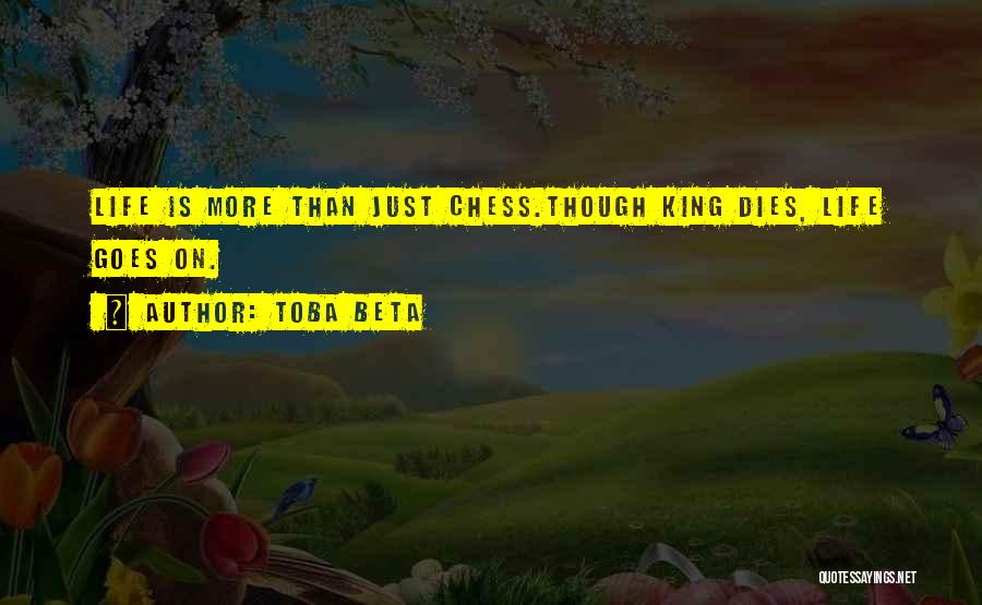 The King In Chess Quotes By Toba Beta