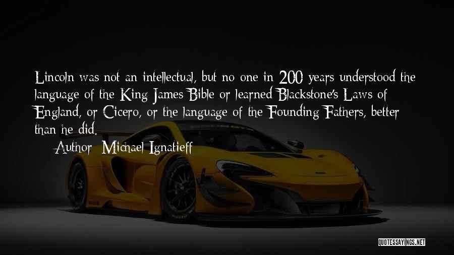 The King James Bible Quotes By Michael Ignatieff