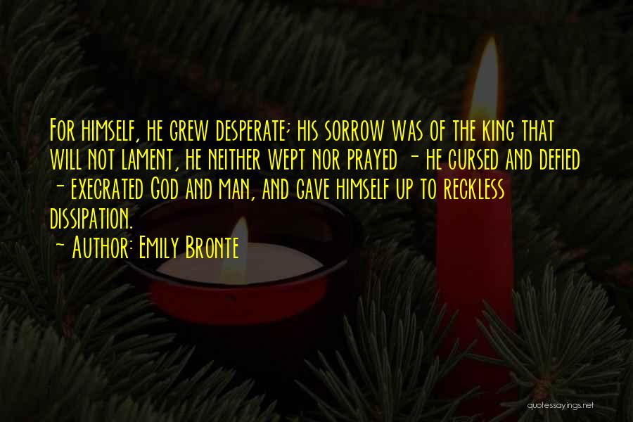 The King Quotes By Emily Bronte