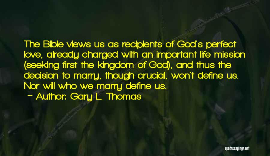 The Kingdom Of God From The Bible Quotes By Gary L. Thomas