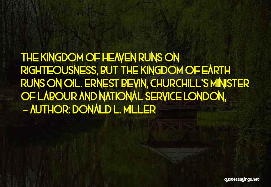 The Kingdom Of Heaven Quotes By Donald L. Miller