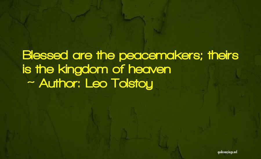 The Kingdom Of Heaven Quotes By Leo Tolstoy