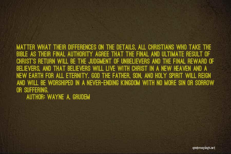 The Kingdom Of Heaven Quotes By Wayne A. Grudem