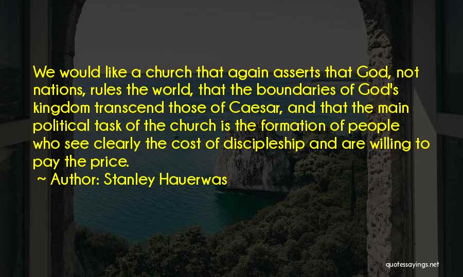 The Kingdom Quotes By Stanley Hauerwas