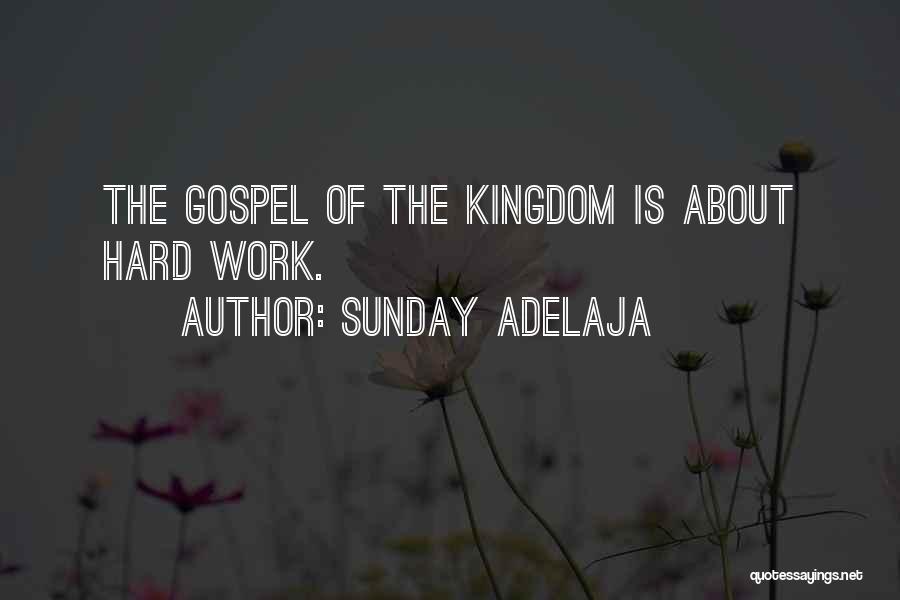 The Kingdom Quotes By Sunday Adelaja