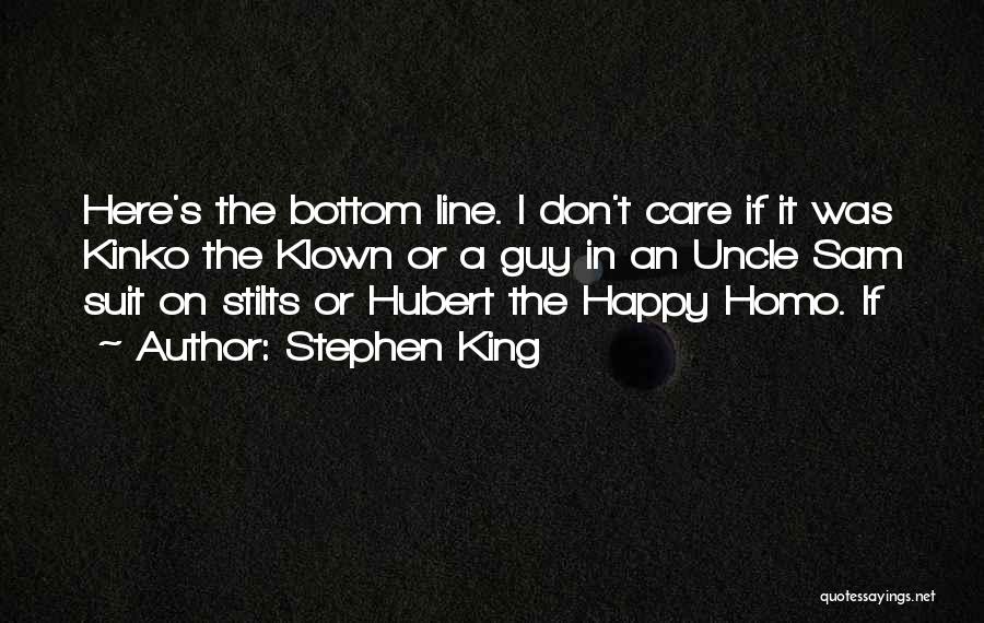 The King's Stilts Quotes By Stephen King