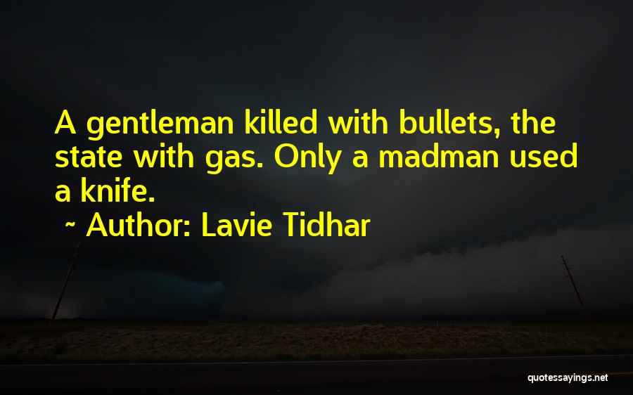 The Knife That Killed Me Quotes By Lavie Tidhar