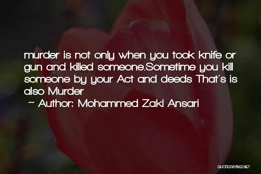 The Knife That Killed Me Quotes By Mohammed Zaki Ansari