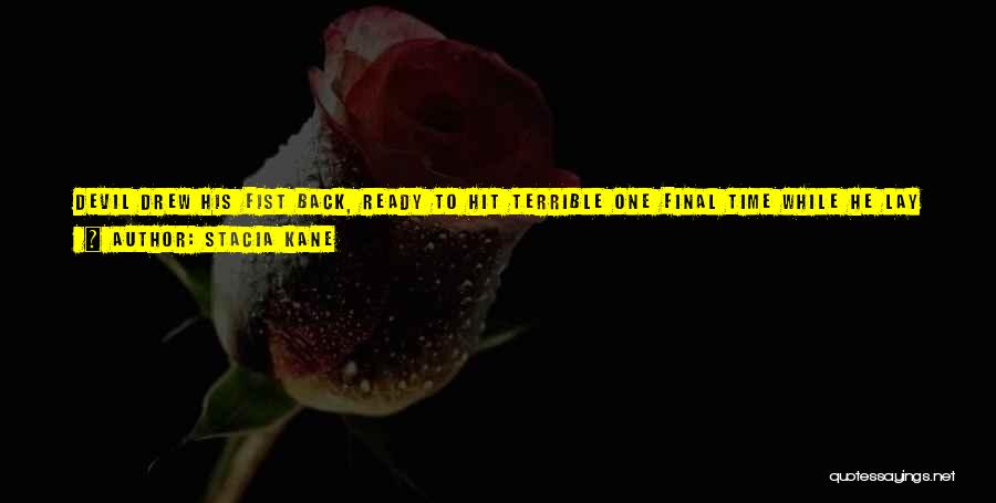 The Knife That Killed Me Quotes By Stacia Kane