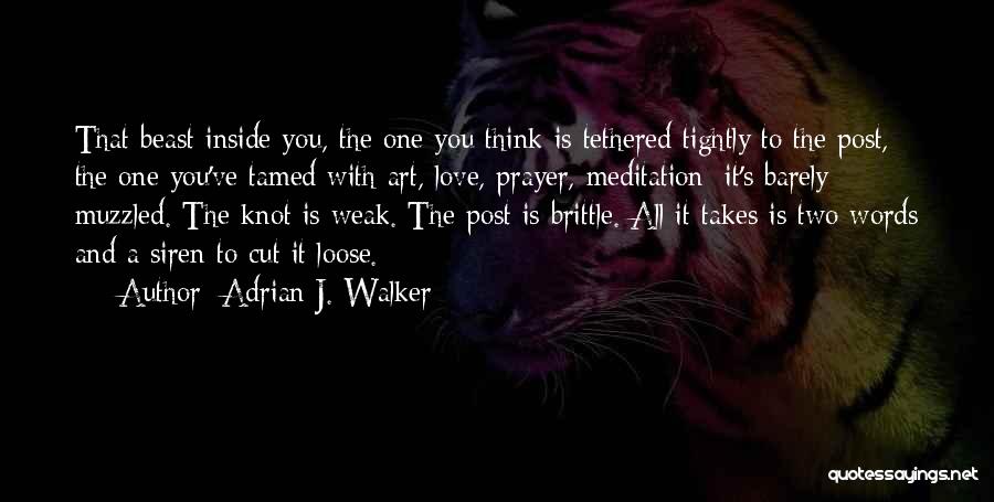 The Knot Love Quotes By Adrian J. Walker