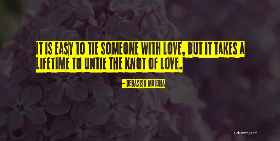 The Knot Love Quotes By Debasish Mridha