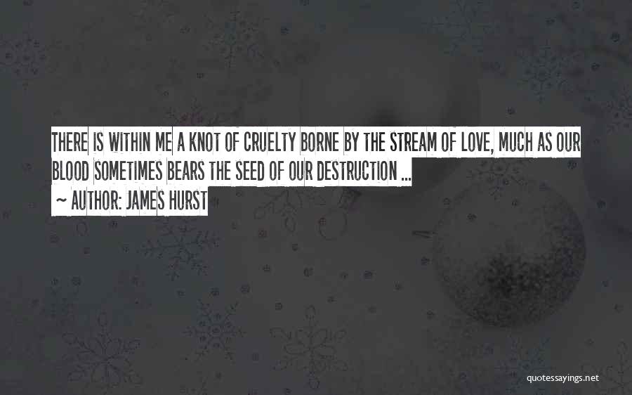 The Knot Love Quotes By James Hurst