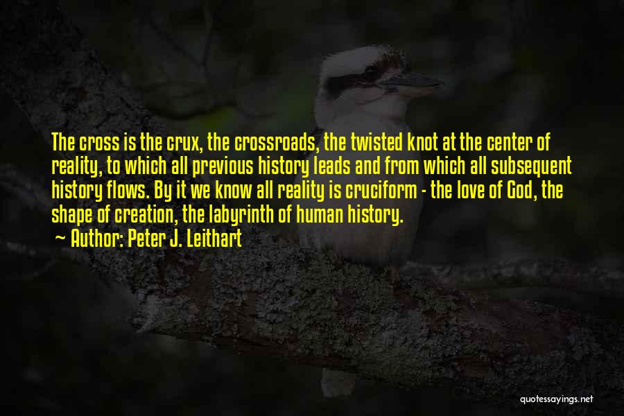 The Knot Love Quotes By Peter J. Leithart