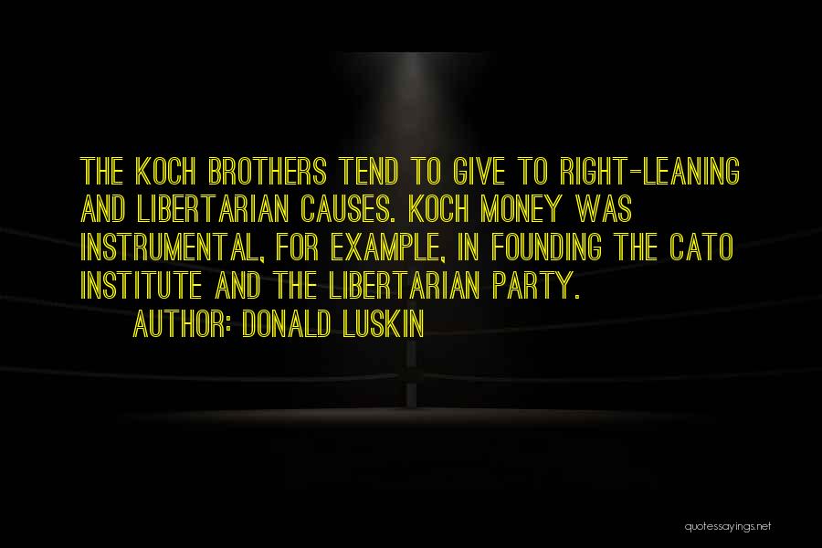 The Koch Brothers Quotes By Donald Luskin