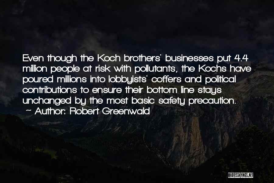 The Koch Brothers Quotes By Robert Greenwald