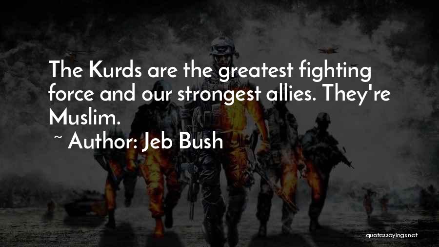 The Kurds Quotes By Jeb Bush