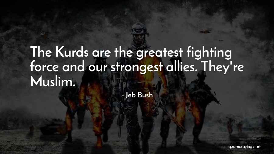 The Kurds Quotes By Jeb Bush