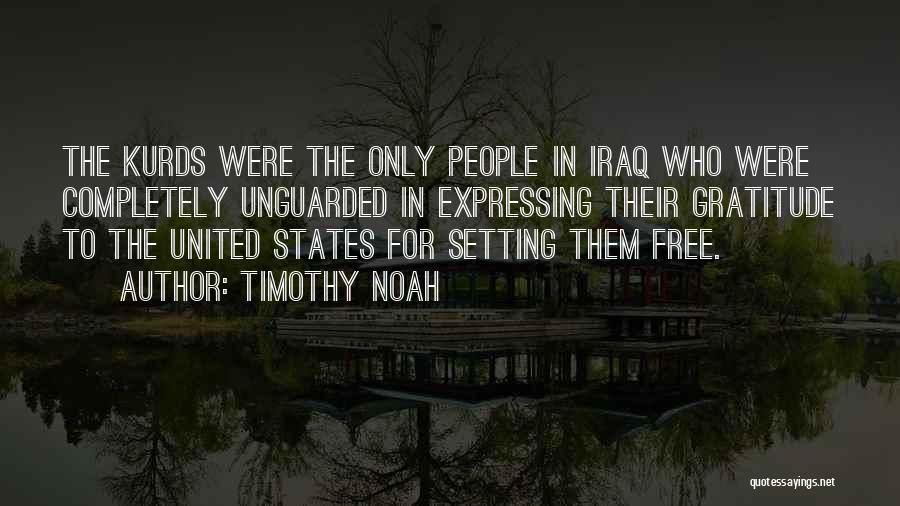 The Kurds Quotes By Timothy Noah The Kurds Quotes By Timothy Noah