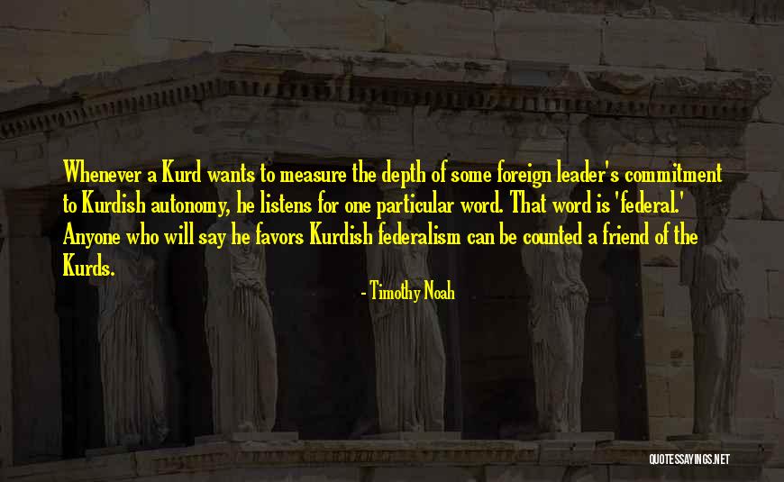 The Kurds Quotes By Timothy Noah