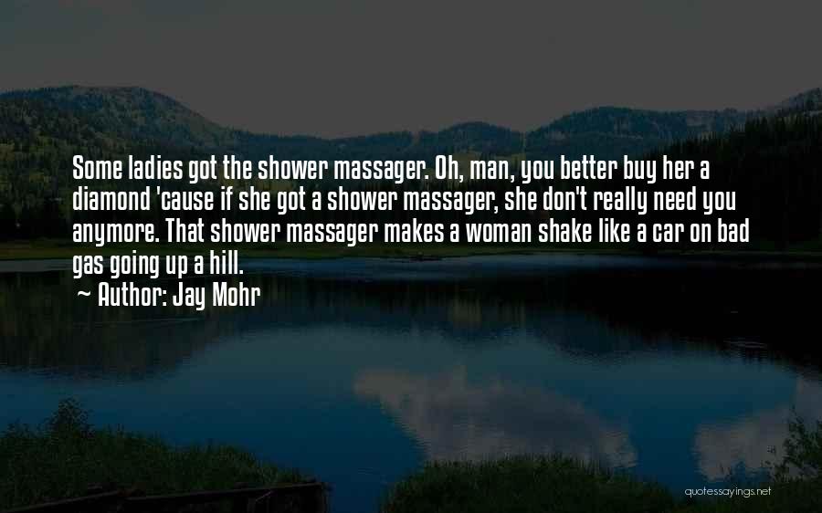 The Ladies Man Quotes By Jay Mohr