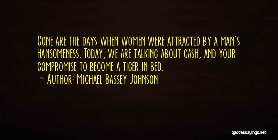 The Ladies Man Quotes By Michael Bassey Johnson