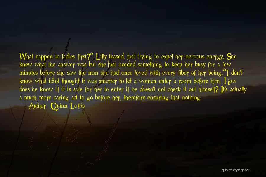 The Ladies Man Quotes By Quinn Loftis