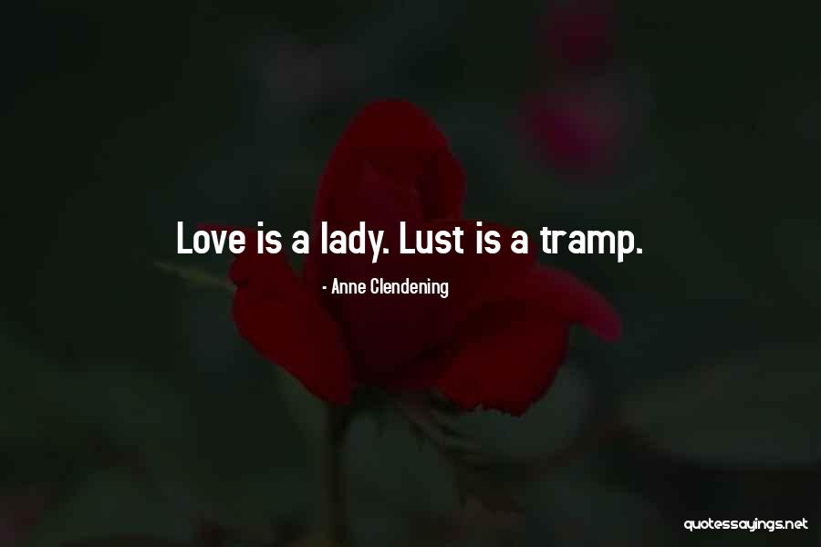 The Lady And The Tramp Quotes By Anne Clendening The Lady And The Tramp Quotes By Anne Clendening