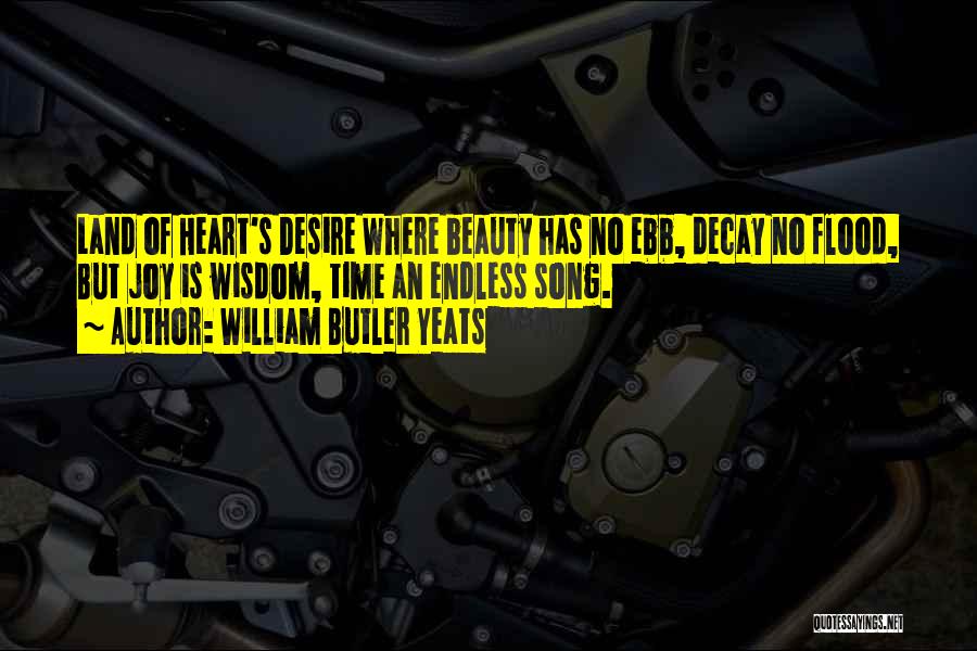 The Land Of Heart's Desire Quotes By William Butler Yeats