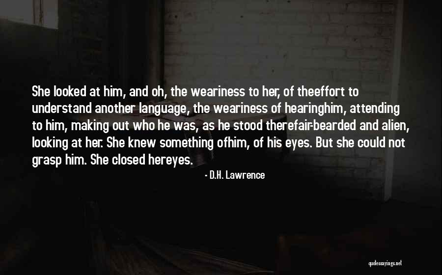 The Language Of Eyes Quotes By D.H. Lawrence The Language Of Eyes Quotes By D.H. Lawrence
