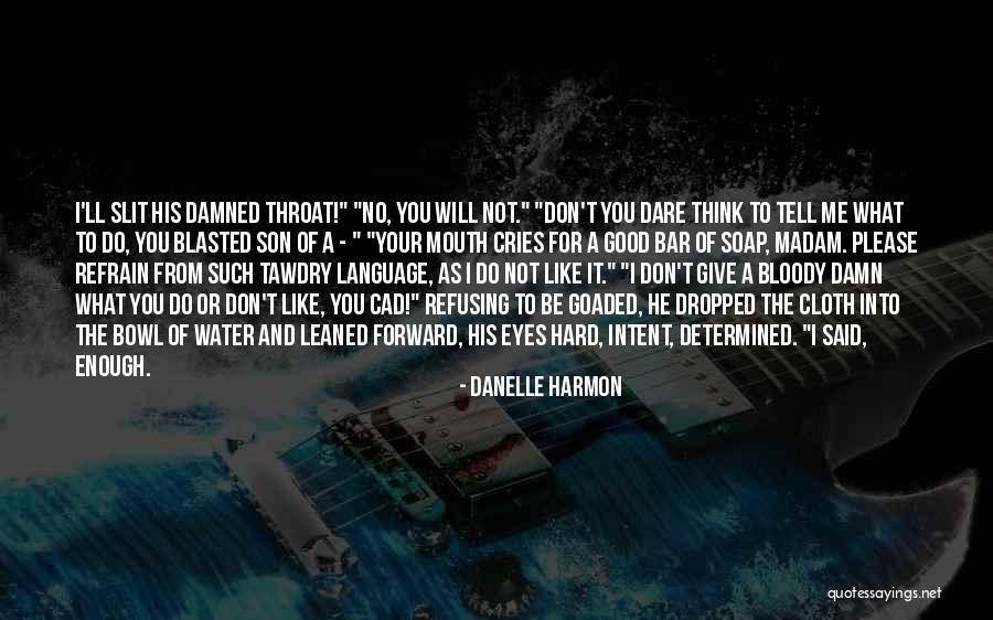 The Language Of Eyes Quotes By Danelle Harmon The Language Of Eyes Quotes By Danelle Harmon
