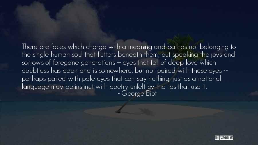 The Language Of Eyes Quotes By George Eliot The Language Of Eyes Quotes By George Eliot