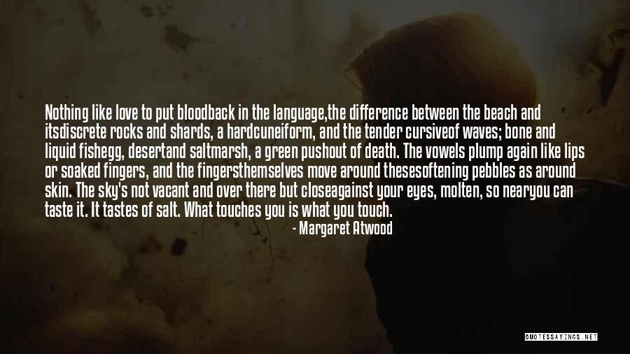 The Language Of Eyes Quotes By Margaret Atwood The Language Of Eyes Quotes By Margaret Atwood