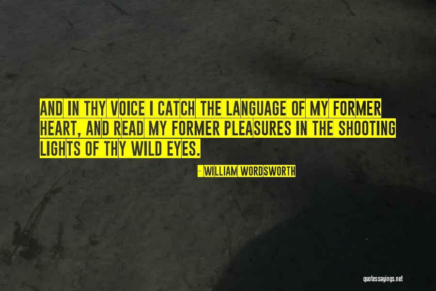 The Language Of Eyes Quotes By William Wordsworth The Language Of Eyes Quotes By William Wordsworth