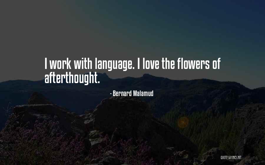 The Language Of Flowers Quotes By Bernard Malamud The Language Of Flowers Quotes By Bernard Malamud