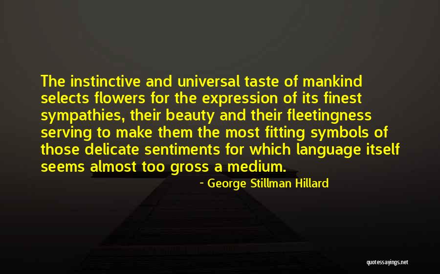 The Language Of Flowers Quotes By George Stillman Hillard The Language Of Flowers Quotes By George Stillman Hillard