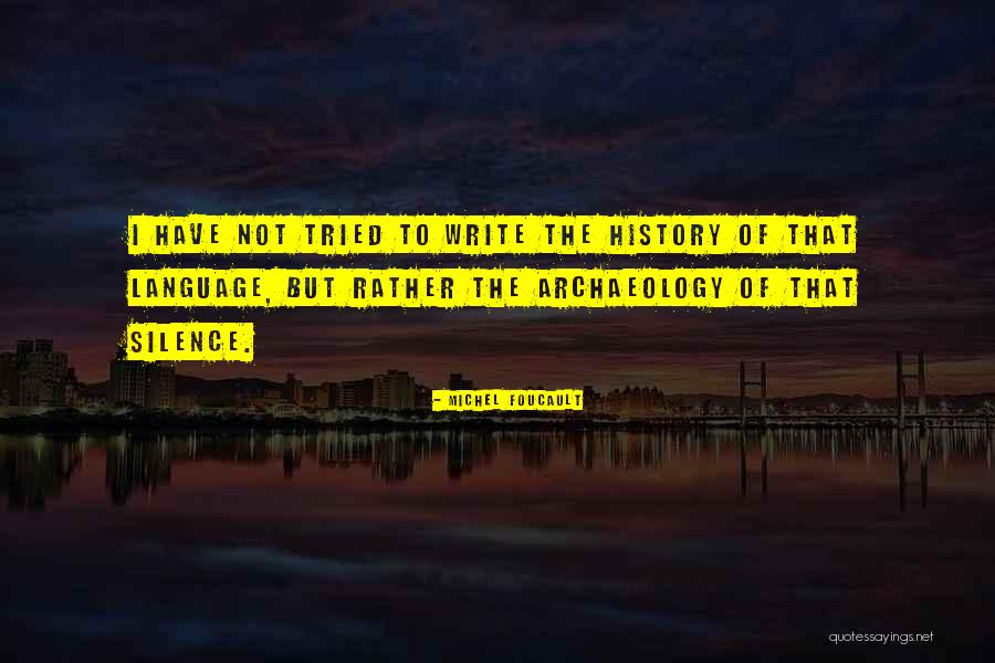 The Language Of Silence Quotes By Michel Foucault The Language Of Silence Quotes By Michel Foucault