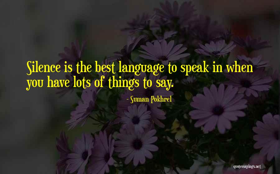 The Language Of Silence Quotes By Suman Pokhrel The Language Of Silence Quotes By Suman Pokhrel