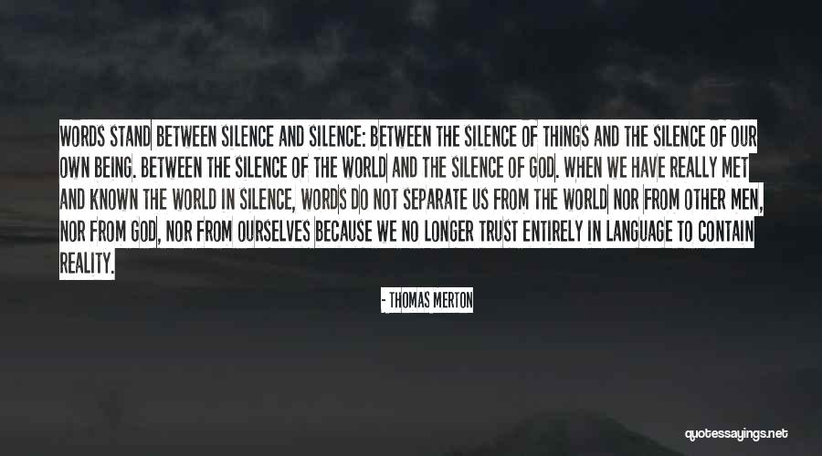 The Language Of Silence Quotes By Thomas Merton The Language Of Silence Quotes By Thomas Merton
