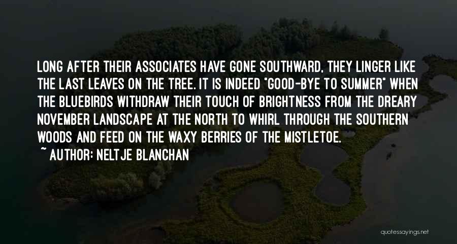 The Last Bye Quotes By Neltje Blanchan